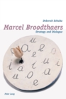 Marcel Broodthaers : Strategy and Dialogue - Book
