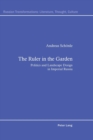 The Ruler in the Garden : Politics and Landscape Design in Imperial Russia - Book