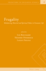 Frugality : Rebalancing Material and Spiritual Values in Economic Life - Book
