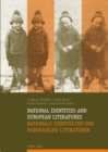 National Identities and European Literatures / Nationale Identitaeten und Europaeische Literaturen - Book