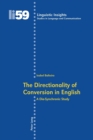 The Directionality of Conversion in English : A Dia-synchronic Study - Book