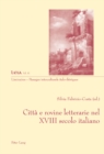 Citta E Rovine Letterarie Nel XVIII Secolo Italiano - Book