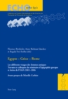 Egypte - Grece - Rome : Les Differents Visages Des Femmes Antiques- Travaux Et Colloques Du Seminaire d'Epigraphie Grecque Et Latine de l'Iasa 2002-2006 - Book