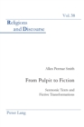 From Pulpit to Fiction : Sermonic Texts and Fictive Transformations - Book