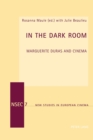 In the Dark Room : Marguerite Duras and Cinema - Book