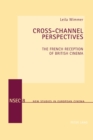 Cross-Channel Perspectives : The French Reception of British Cinema - Book
