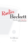 Radio Beckett : Musicality in the Radio Plays of Samuel Beckett - Book