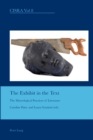 The Exhibit in the Text : The Museological Practices of Literature - Book