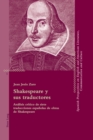 Shakespeare y sus traductores : An?lisis cr?tico de siete traducciones espa?olas de obras de Shakespeare - Book