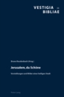 Jerusalem, Du Schoene : Vorstellungen Und Bilder Einer Heiligen Stadt - Book