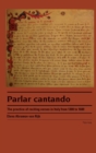 Parlar cantando : The practice of reciting verses in Italy from 1300 to 1600 - Book