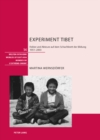 Experiment Tibet : Felder Und Akteure Auf Dem Schachbrett Der Bildung, 1951-2003 - Book