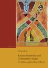 Kamau Brathwaite and Christopher Okigbo : Art, Politics, and the Music of Ritual - Book