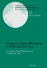 Voluntary Export Restraints in WTO and EU Law : Consumers, Trade Regulation and Competition Policy - Book