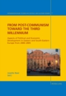 From Post-Communism toward the third Millennium : Aspects of Political and Economic Development in Eastern and South-Eastern Europe from 2000-2005 - Book