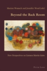 Beyond the Back Room : New Perspectives on Carmen Martin Gaite - Book