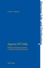 Against All Odds : Models of Subversive Spaces in National Socialist Germany - Book