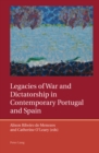 Legacies of War and Dictatorship in Contemporary Portugal and Spain - Book