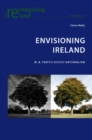 Envisioning Ireland : W. B. Yeats’s Occult Nationalism - Book