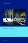 Spiritual Identities : Literature and the Post-Secular Imagination - Book