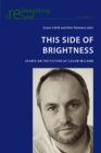 This Side of Brightness : Essays on the Fiction of Colum McCann - Book