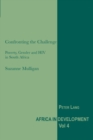 Confronting the Challenge : Poverty, Gender and HIV in South Africa - Book