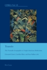 Transits : The Nomadic Geographies of Anglo-American Modernism - Book