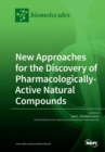 New Approaches for the Discovery of Pharmacologically-Active Natural Compounds - Book