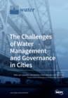 The Challenges of Water Management and Governance in Cities - Book