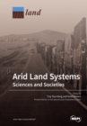 Arid Land Systems : Sciences and Societies - Book