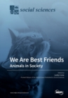 We Are Best Friends : Animals in Society - Book