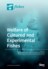 Welfare of Cultured and Experimental Fishes - Book