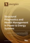 Structural Prognostics and Health Management in Power & Energy Systems - Book