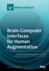 Brain-Computer Interfaces for Human Augmentation - Book