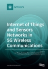 Internet of Things and Sensors Networks in 5G Wireless Communications - Book