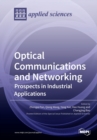 Optical Communications and Networking : Prospects in Industrial Applications - Book