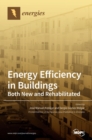 Energy Efficiency in Buildings : Both New and Rehabilitated - Book