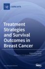 Treatment Strategies and Survival Outcomes in Breast Cancer - Book