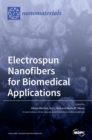 Electrospun Nanofibers for Biomedical Applications - Book