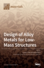 Design of Alloy Metals for Low-Mass Structures - Book