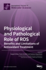 Physiological and Pathological Role of ROS : Benefits and Limitations of Antioxidant Treatment - Book
