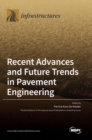 Recent Advances and Future Trends in Pavement Engineering - Book