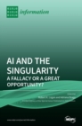AI and the Singularity : A Fallacy or a Great Opportunity? - Book