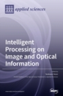 Intelligent Processing on Image and Optical Information - Book