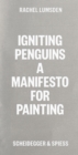 Igniting Penguins : On Painting Now - Book