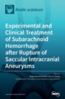 Experimental and Clinical Treatment of Subarachnoid Hemorrhage after Rupture of Saccular Intracranial Aneurysms - Book