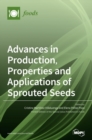 Advances in Production, Properties and Applications of Sprouted Seeds - Book