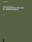 Augsburger Eliten DES 16. Jahrhunderts Prosopographie Wirtschaftlicher Und Politischer Fuehrungsgruppen - Book