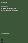 Carl Schmitts Reichsordnung : Strategie Fur Einen Europaischen Großraum - Book