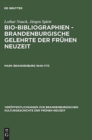 Bio-Bibliographien - Brandenburgische Gelehrte der fruhen Neuzeit, Mark Brandenburg 1640-1713 - Book